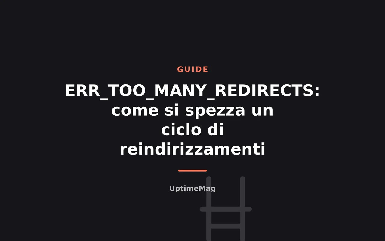 ERR_TOO_MANY_REDIRECTS: come si spezza un ciclo di reindirizzamenti