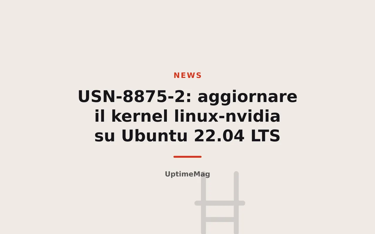 USN-8875-2: aggiornare il kernel linux-nvidia su Ubuntu 22.04 LTS