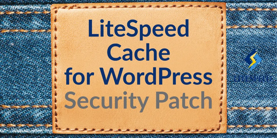 LiteSpeed Cache per WordPress: falla CVE-2026-114190, aggiornare a v7.9.2